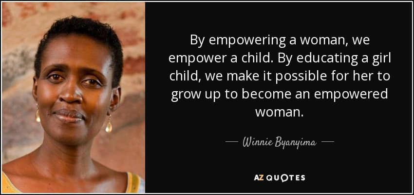 quote-by-empowering-a-woman-we-empower-a-child-by-educating-a-girl-child-we-make-it-possible-winnie-byanyima-81-69-76